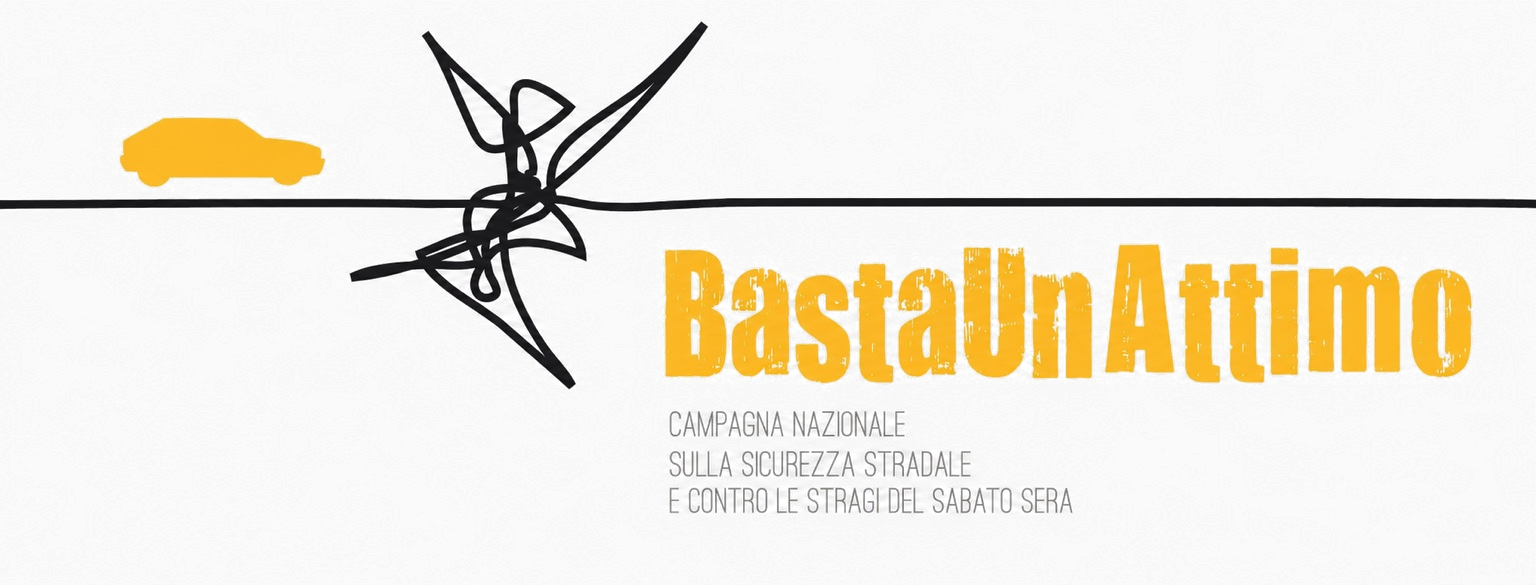 BastaUnAttimo - campagna nazionale sulla sicurezza stradale